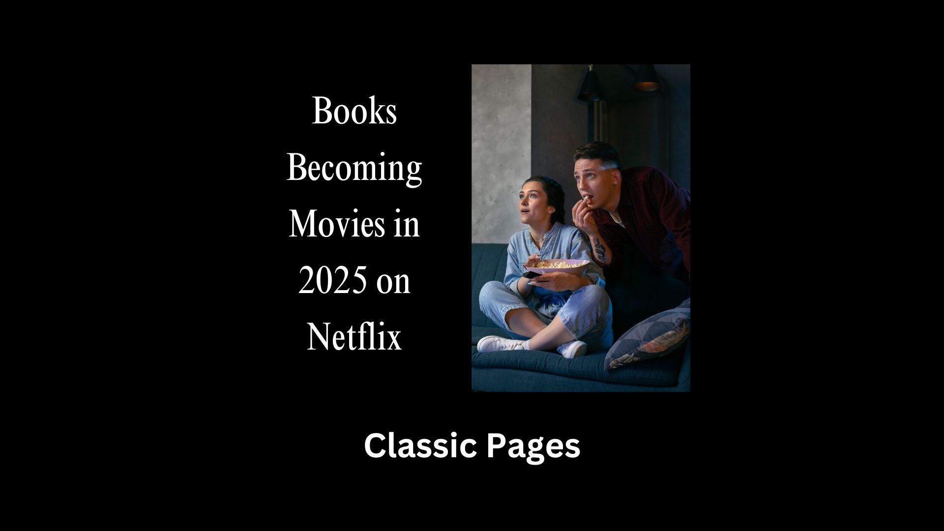 Books-Becoming-Movies-in-2025-on-Netflix